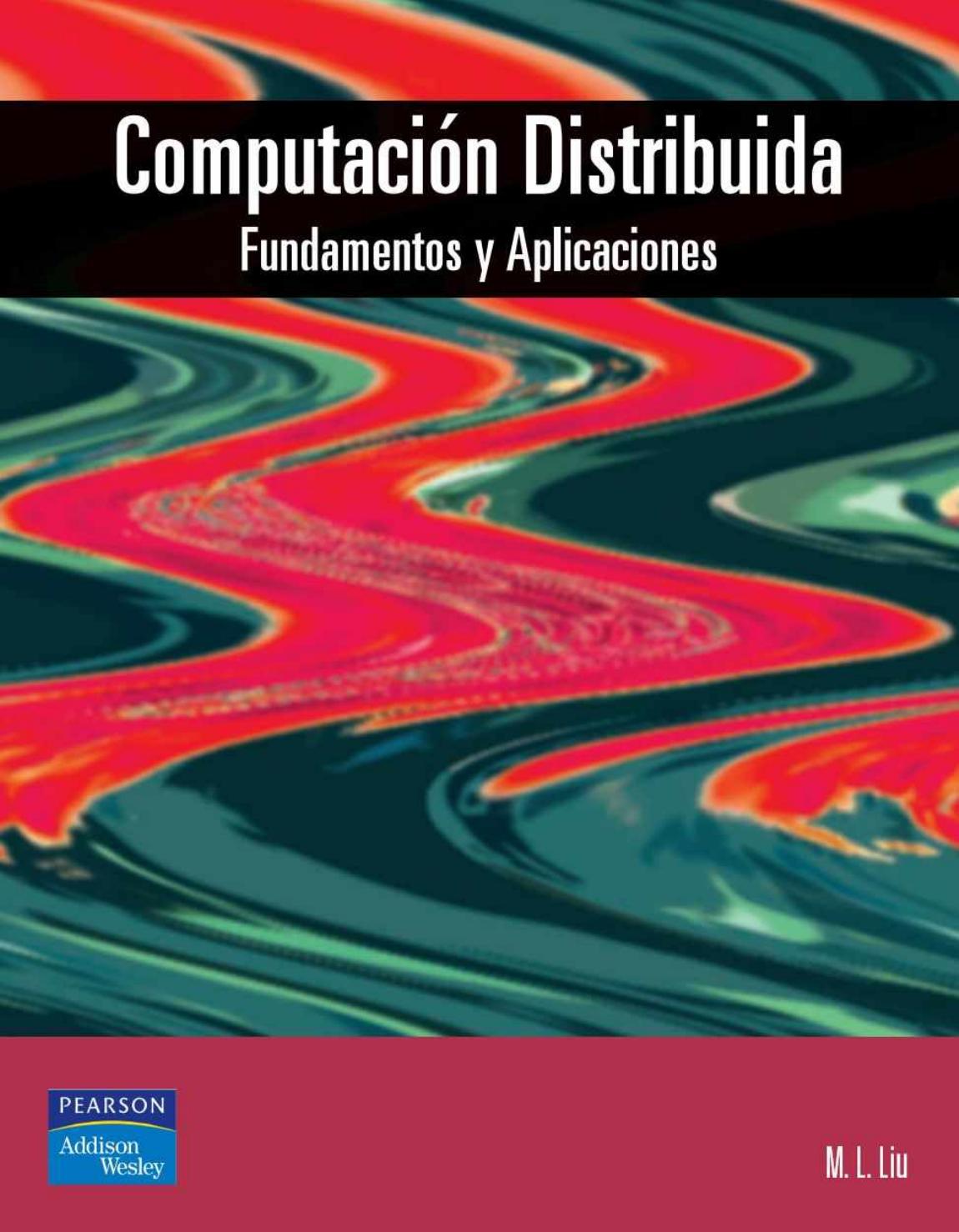 Computación distribuida : fundamentos y aplicaciones
