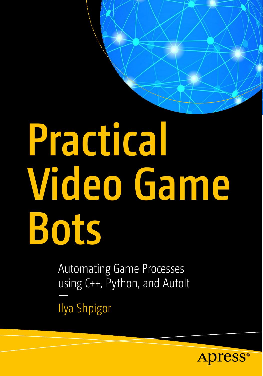 Practical Video Game Bots Automating Game
