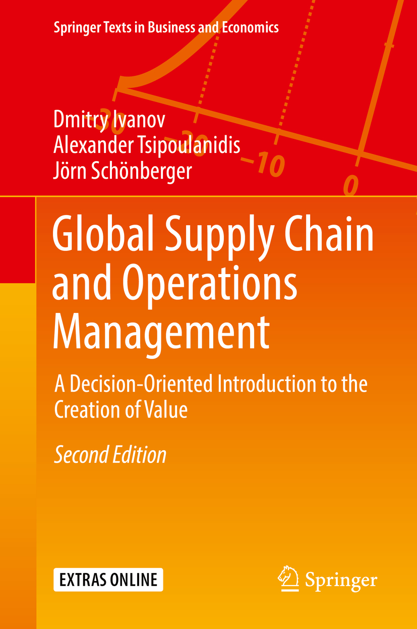 Global Supply Chain and Operations Management: A Decision-Oriented Introduction to the Creation of Value