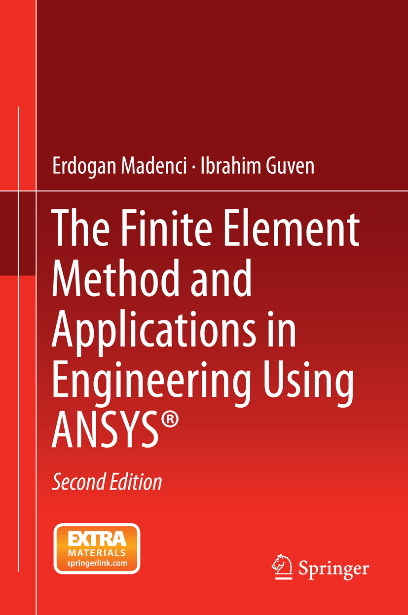 The Finite Element Method and Applications in Engineering Using ANSYS®