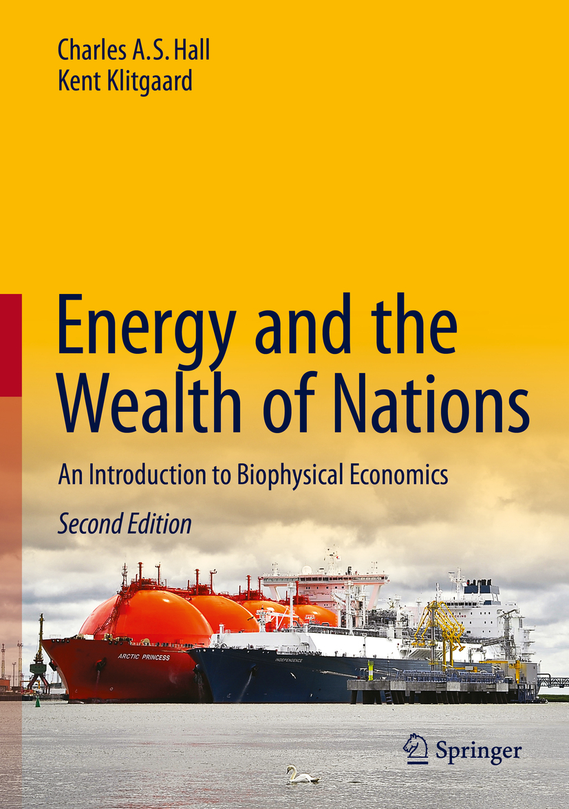 Energy and the Wealth of Nations: An Introduction to Biophysical Economics