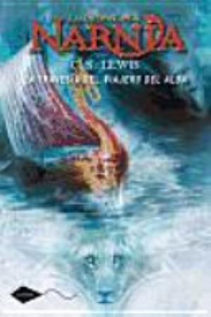 Las crónicas de Narnia 5. La travesía del viajero del alba