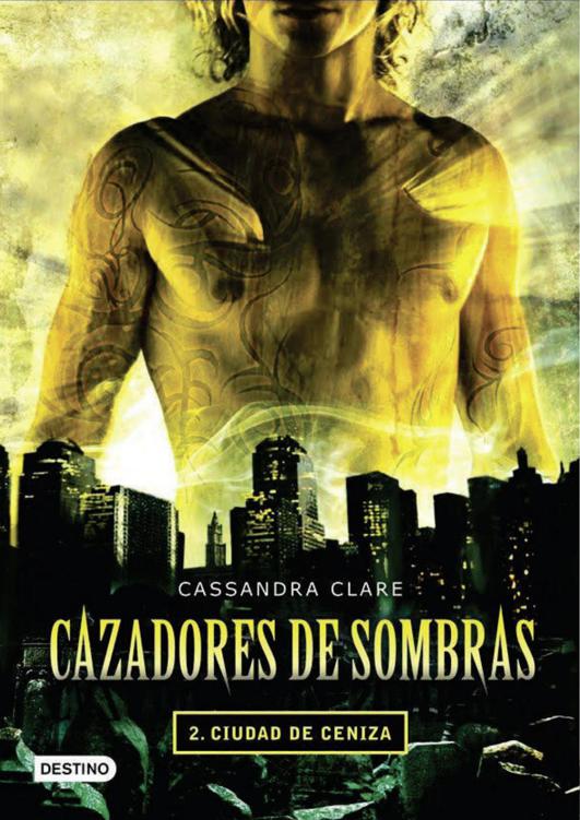 Cassandra Clare - Cazadores de sombras 02 - Ciudad de Cenizas (2da-Buena traduccion).pdf